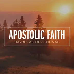 Apostolic Faith Daybreak Devotional