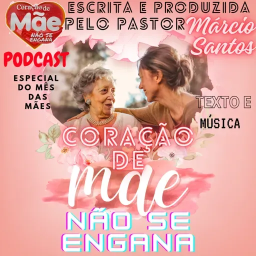CORAÇÃO ❤️ DE MÃE NÃO SE ENGANA