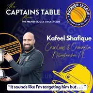 "The Captains Table" from The Premier League Cricket Club with Kafeel Shafique of Cavaliers & Carrington