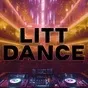 Litt Live - LITT Dance