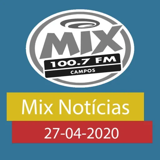 Mix Notícias 27-04-2020