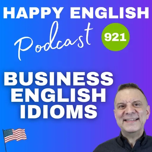 921 - Business English Idioms for Everyday Work Life