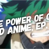 The Power of God and Anime Podcast, Episode 30: Justifying Anger and Fighting Enemies in My Hero Academia