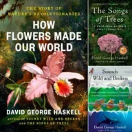 AI, Escaping the Screen & Listening to the Living World: DAVID HASKELL on the Songs of Nature - Highlights