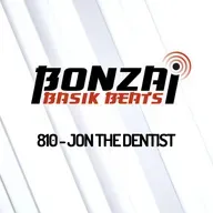 Bonzai Basik Beats 810 | Jon the Dentist