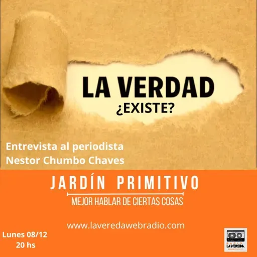 ¿La verdad existe? | Entrevista a Néstor 'Chumbo' Chaves