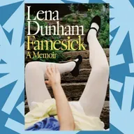 Lena Dunham on her memoir 'Famesick' and the intense bond between 'Girls' co-stars