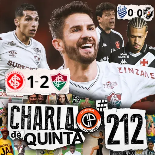 FLUMINENSE VENCE O INTER COM DOIS GOLS DO EVERALDO! VASCO EMPATA SEM GOLS COM EXPULSÃO DE JV! - CHARLA DE QUINTA #212