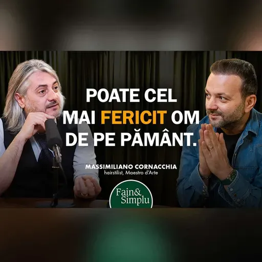 CEL MAI FERICIT OM. PRIETENUL, FILOSOFUL ȘI HAIRSTILISTUL MEU: MASSIMILIANO I Fain & Simplu 294