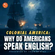 Colonial America: Why Do Americans Speak English? | Thomas Kidd