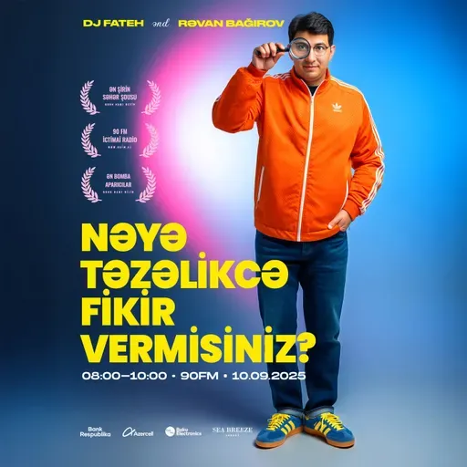 Nəyə təzəlikcə fikir vermisiniz? 10.09.2025