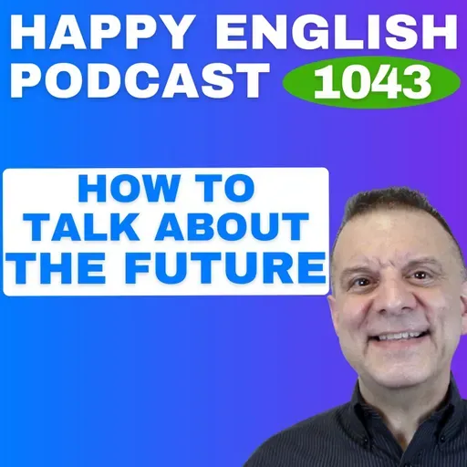 1043 - How To Talk About the Future