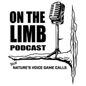 On the Limb Podcast with Nature's Voice Game Calls