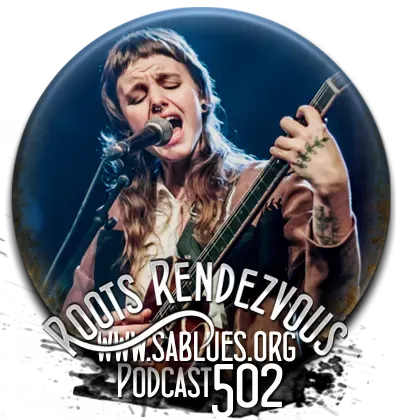 Podcast 502. Roots Rendezvous. (www.sablues.org)