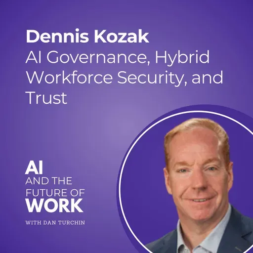 360: From Automation to Accountability: AI Governance, Hybrid Workforce Security, and Trust with Dennis Kozak, Ivanti CEO