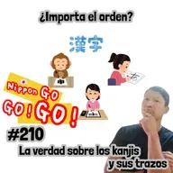 #210 | ¿Importa el orden? La verdad sobre los kanjis y sus trazos