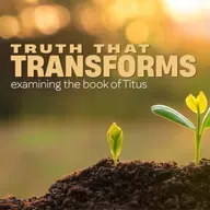 Titus: Truth That Transforms series #1/Knowledge and Godliness /Charles Burleson/Faith Church