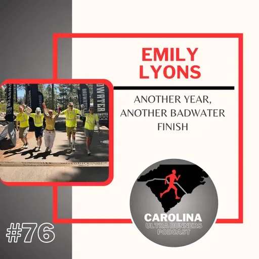#76: Emily Lyons, Another Year, Another Badwater Finish
