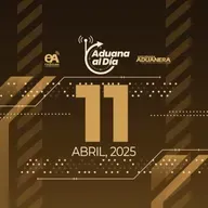 Aduana al Día - 11 de abril de 2025