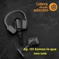 Ep.131 Somos lo que nos une