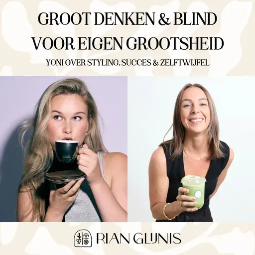 Groot denken & blind voor eigen grootsheid | Yoni over styling, succes & zelftwijfel