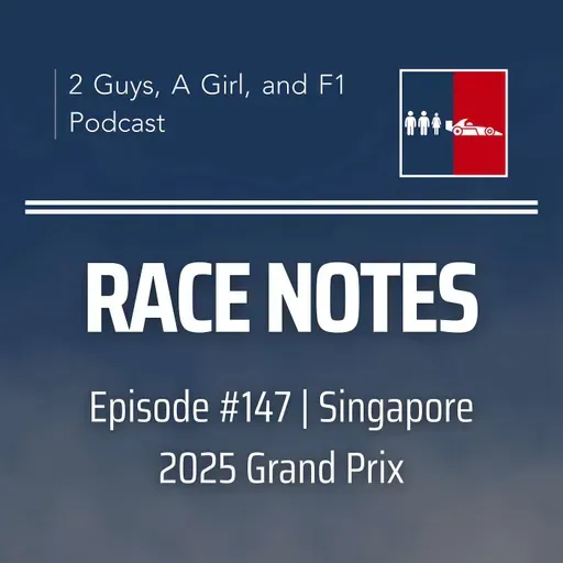 Race Notes | 2025 Singapore Grand Prix | Epi#147 | Russell's Unexpected Triumph & Papaya Problems