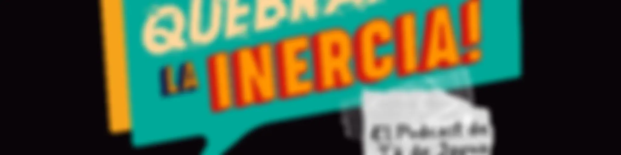 Quebrando La Inercia