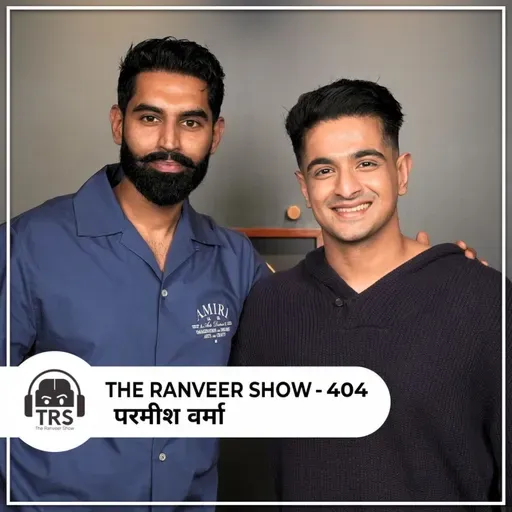 Parmish Verma X Ranveer - The Story Behind A Self-Made Icon | Fatherhood, Death, Success & More, TRS