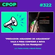 #322 "Predador: Assassino de Assassinos"- Vale a pena conferir a nova produção da franquia?