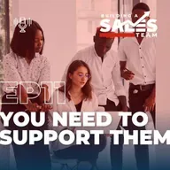 You need to support them