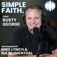 Helping Someone Come Home to Jesus with Mike Lynch and Ira Bluementhol | SF6:EP27