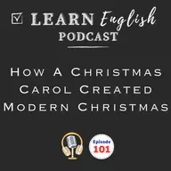 A Christmas Carol: The Story That Created Modern Christmas