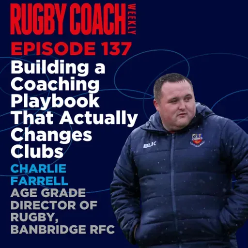 Building a Coaching Playbook That Actually Changes Clubs, with Charlie Farrell