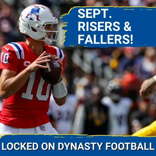 6 Biggest Dynasty WINNERS and LOSERS From First Month of NFL Season | BUY Drake Maye!
