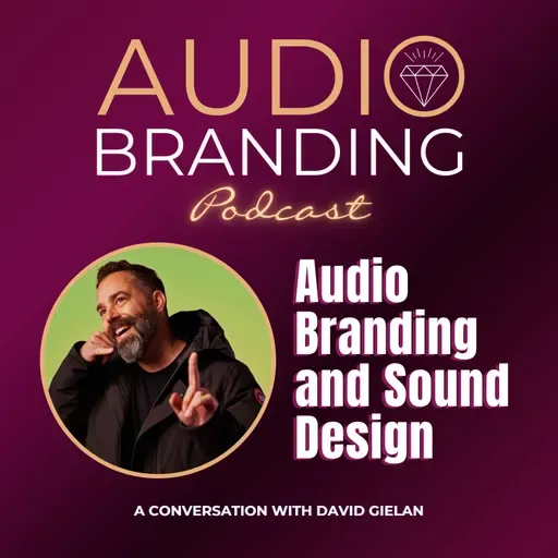 Audio Branding and Sound Design: A Conversation with David Gielan