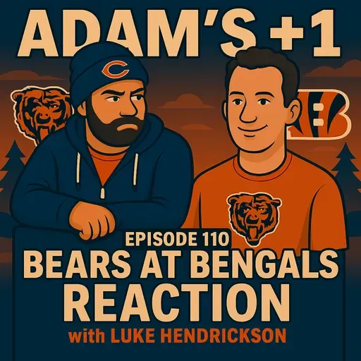 Episode 110 | Bears at Bengals Reaction