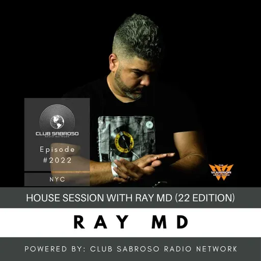 HOUSE SESSION WITH RAY MD (22 EDITION)