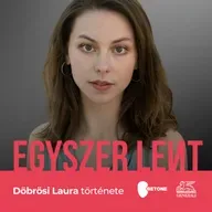 Aranyélet a felszínen, pokol a háttérben – Döbrösi Laura története