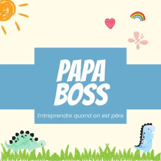 Papa Boss - [BOSS] - Entrepreneur Mood