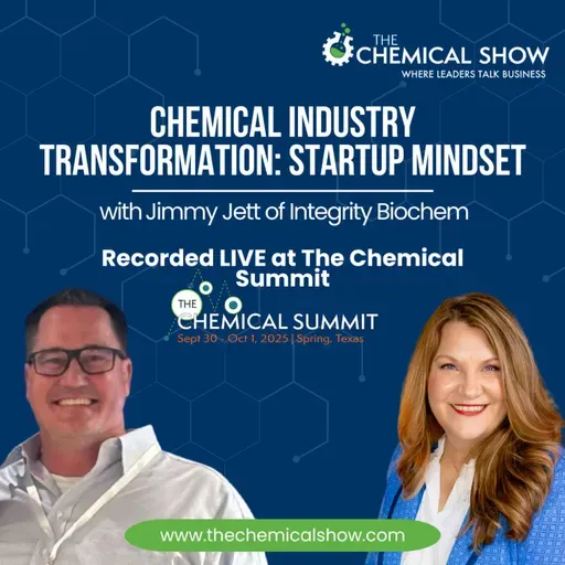Chemical Industry Transformation: Startup Mindset with Jimmy Jett of Integrity Biochem - Ep. 236