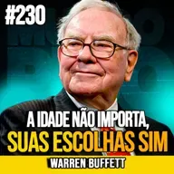 WARREN BUFFETT | SE VOCÊ TEM MAIS DE 60 ANOS, FAÇA ISSO! | MUNDOMENTAL #230