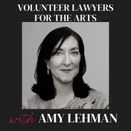 Volunteer Lawyers for the Arts NY with Amy Lehman (Ep. 58)