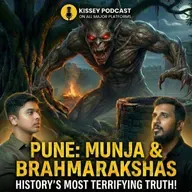 The Demonologist of Pune: Hunting Spirits, & Real Demon Encounters Brahmdaitya | Kissey Podcast
