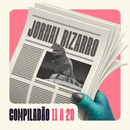 COMPILADÃO Jornal Bizarro 11 a 20