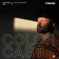 Colorcast Radio 261 with Felix Raphael