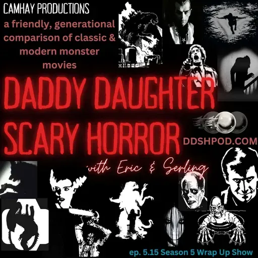 Daddy Daughter Scary Horror 5.15 Season 5 Wrap Up Show