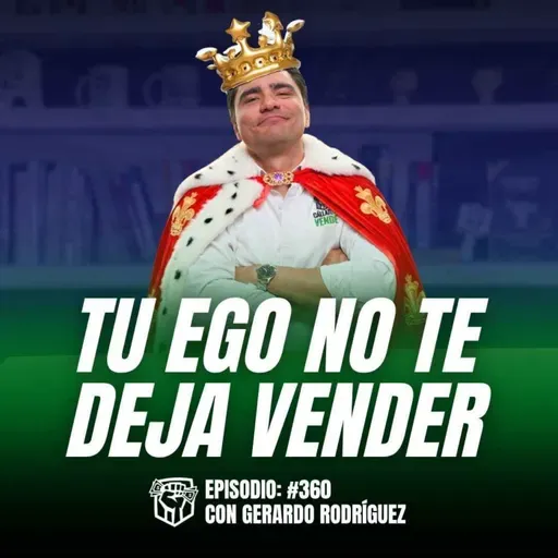 Tu Ego no te Deja Vender Más (Ep-360)