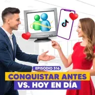 Ep. 516 - La Evolución del Romance: Del Baile y las Rosas al Prepaguismo