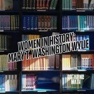 Denied, Then Unstoppable: The Story of Mary T. Washington Wylie