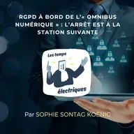 RGPD à bord de l’« Omnibus numérique » : l’arrêt est à la station suivante